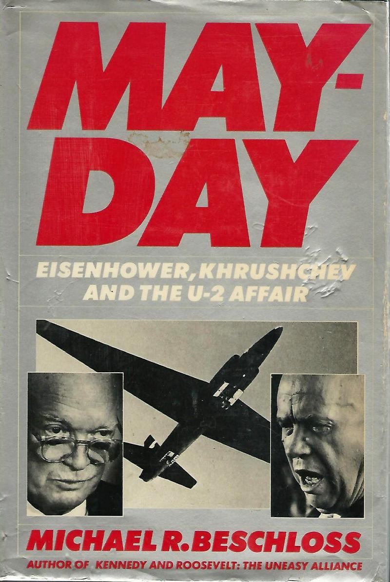 Книга Майкла Р. Бешлоса «Mayday: Eisenhower, Khrushchev and the U-2 Affair».