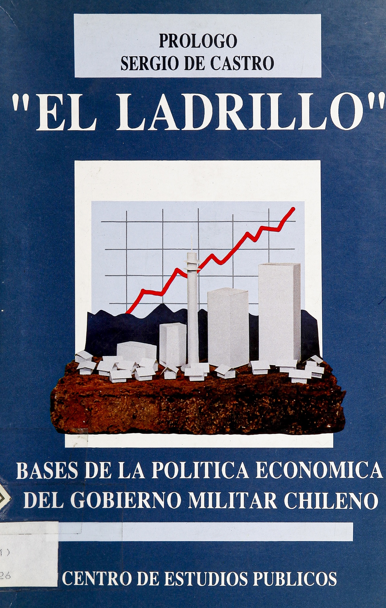 Исследование «El ladrillo» было настольной книгой новой власти.