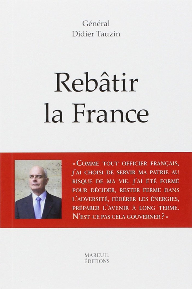 В своей книге генерал Тозен изложил  программу движения «Перестроить Францию».