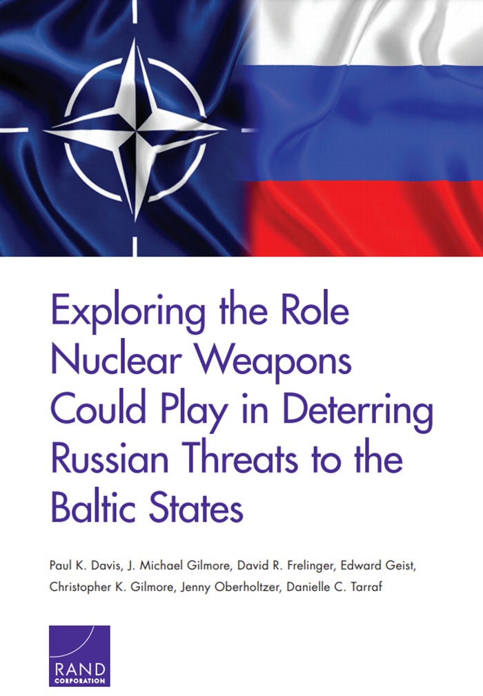 Доклад Rand Corporation «Изучение роли, которую ядерное оружие может сыграть в сдерживании угроз России странам Балтии».
