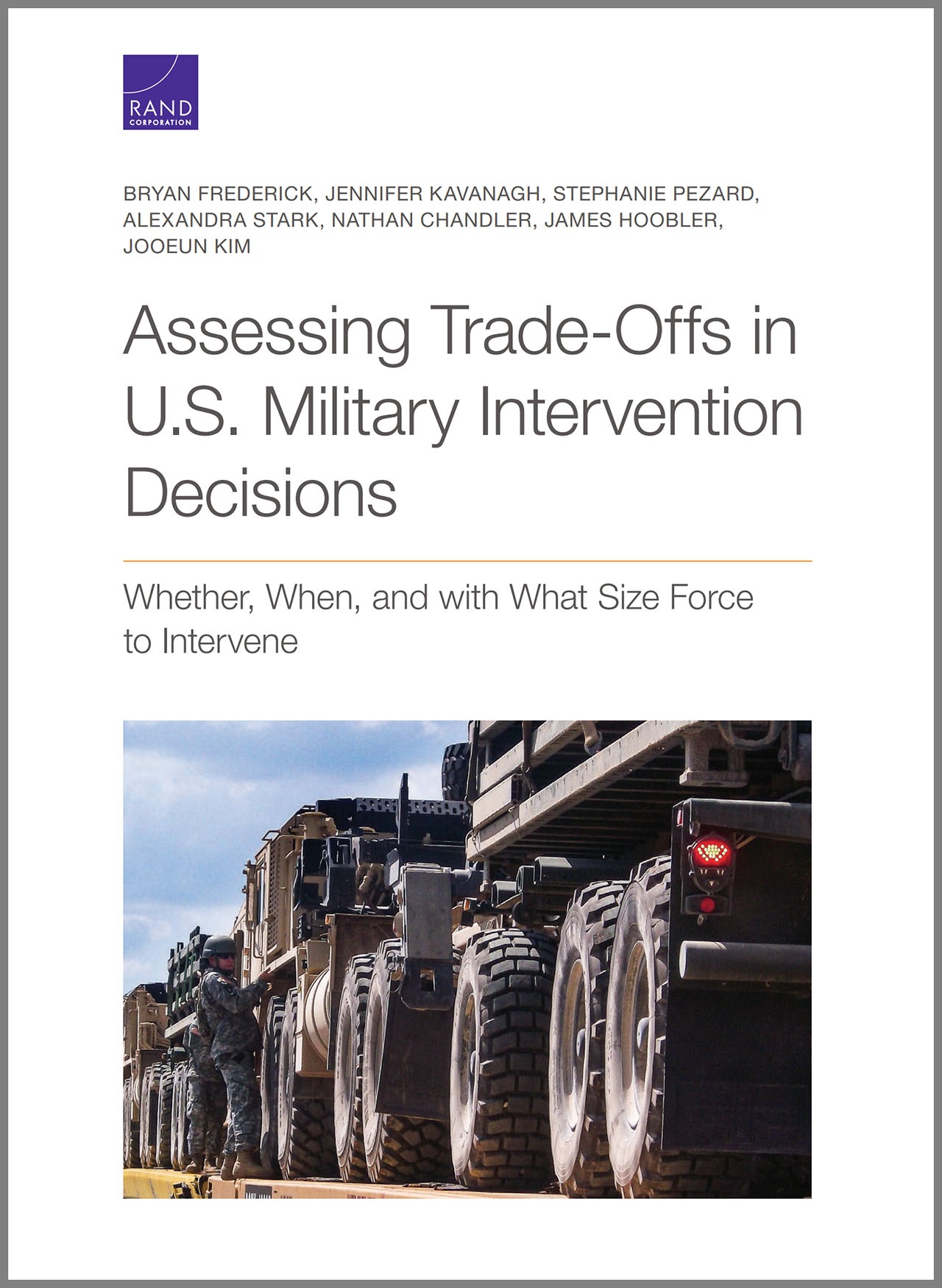 Отчёт Assessing Trade-Offs in U.S. Military Intervention, который подготовлен RAND Corporation.